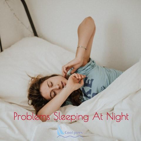 3 Solutions For Problems Sleeping at Night - Cool-jams