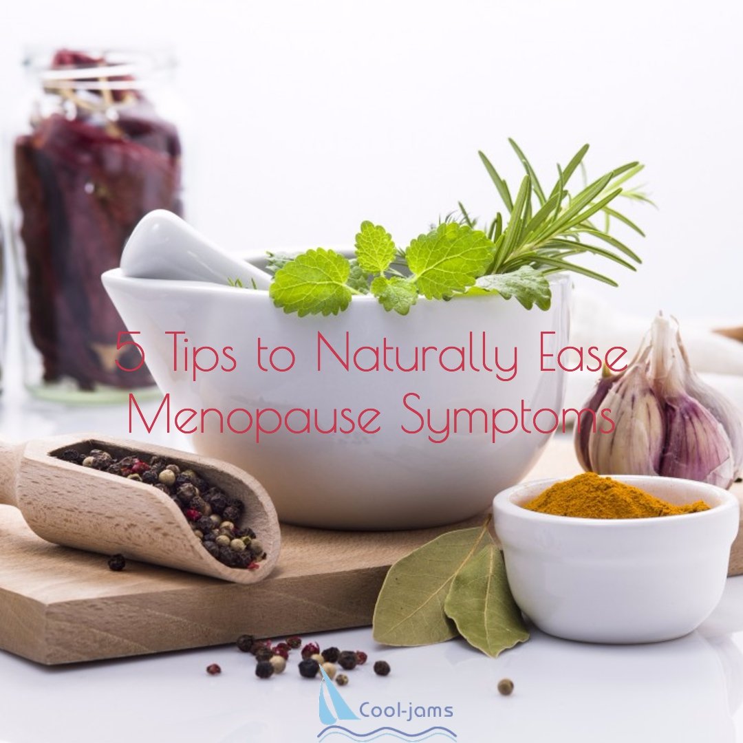 5 Tips to Naturally Ease Menopause Symptoms - Cool-jams