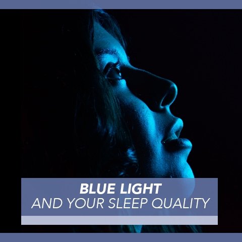 Blue Light and Your Sleep Quality - Cool-jams