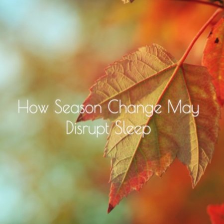 How Season Change May Disrupt Sleep - Cool-jams