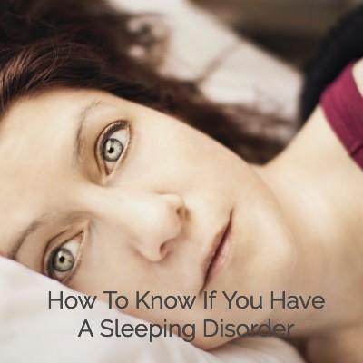 How to Know if you have a Sleeping Disorder - Cool-jams