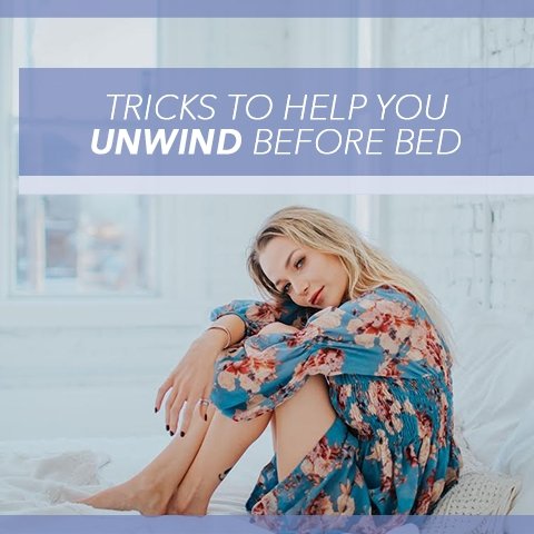 Tricks to Help You Unwind Before Bed - Cool-jams