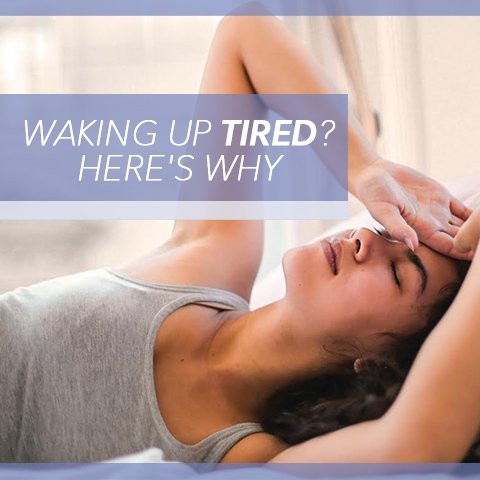 Waking Up Tired? Here’s Why - Cool-jams