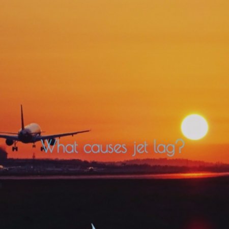 What Causes Jet Lag - Cool-jams