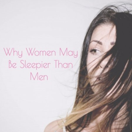 Why Women May Be Sleepier than Men - Cool-jams